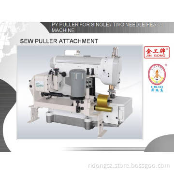 PY PULLER FOR SINGLE AND TWO NEEDLE MACHINE